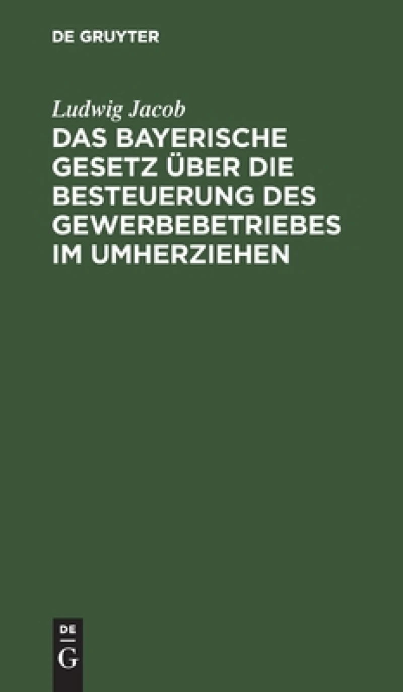 bayerische Gesetz über die Besteuerung des Gewerbebetriebes im Umherziehen