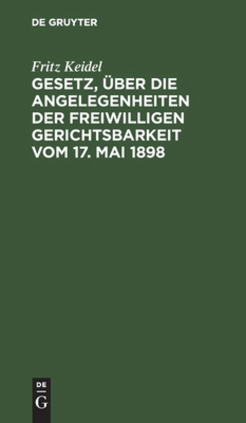 Gesetz, über die Angelegenheiten der freiwilligen Gerichtsbarkeit vom 17. Mai 1898