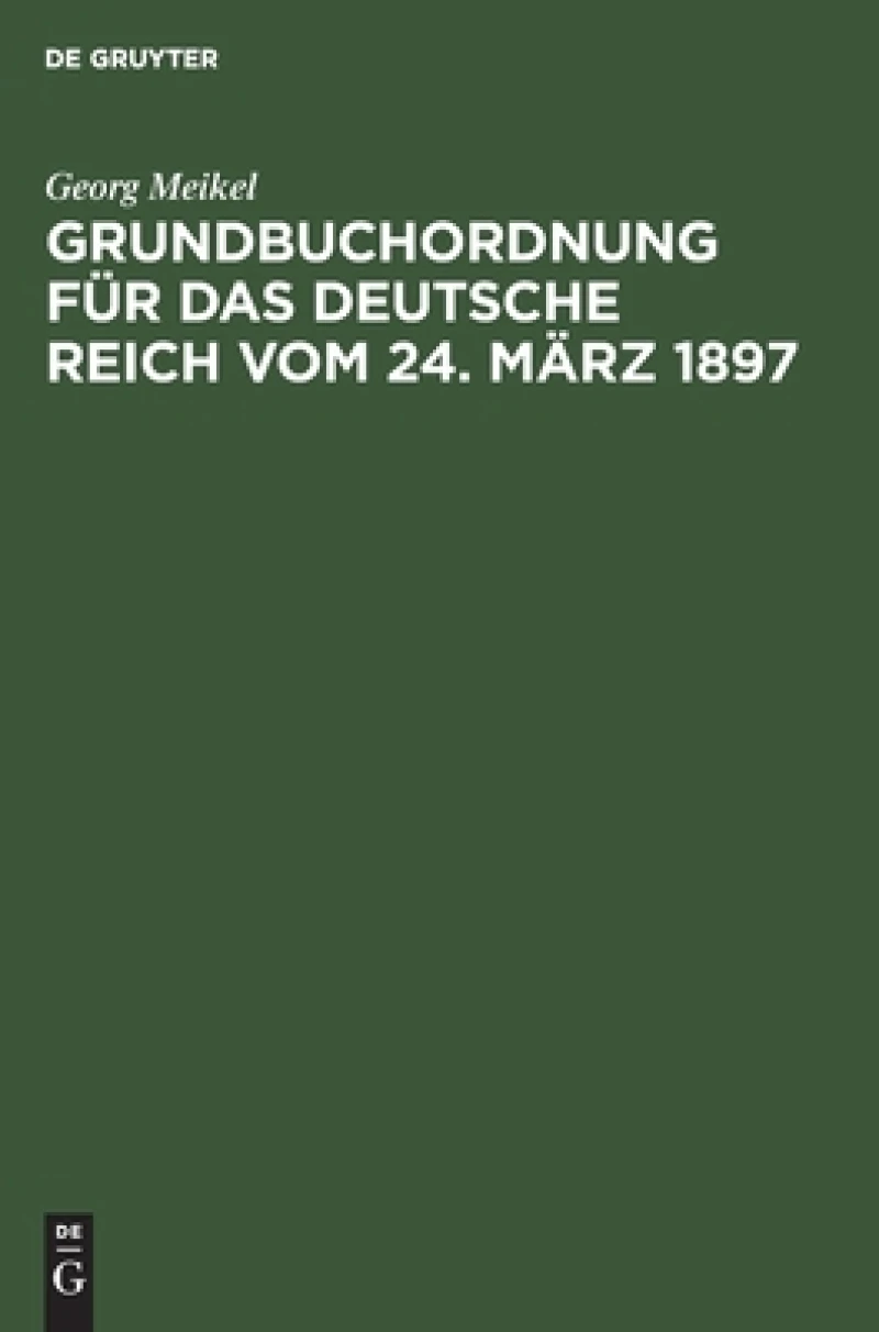 Grundbuchordnung für das Deutsche Reich vom 24. März 1897