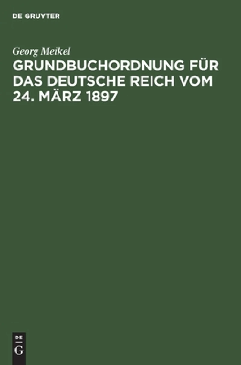 Grundbuchordnung für das Deutsche Reich vom 24. März 1897