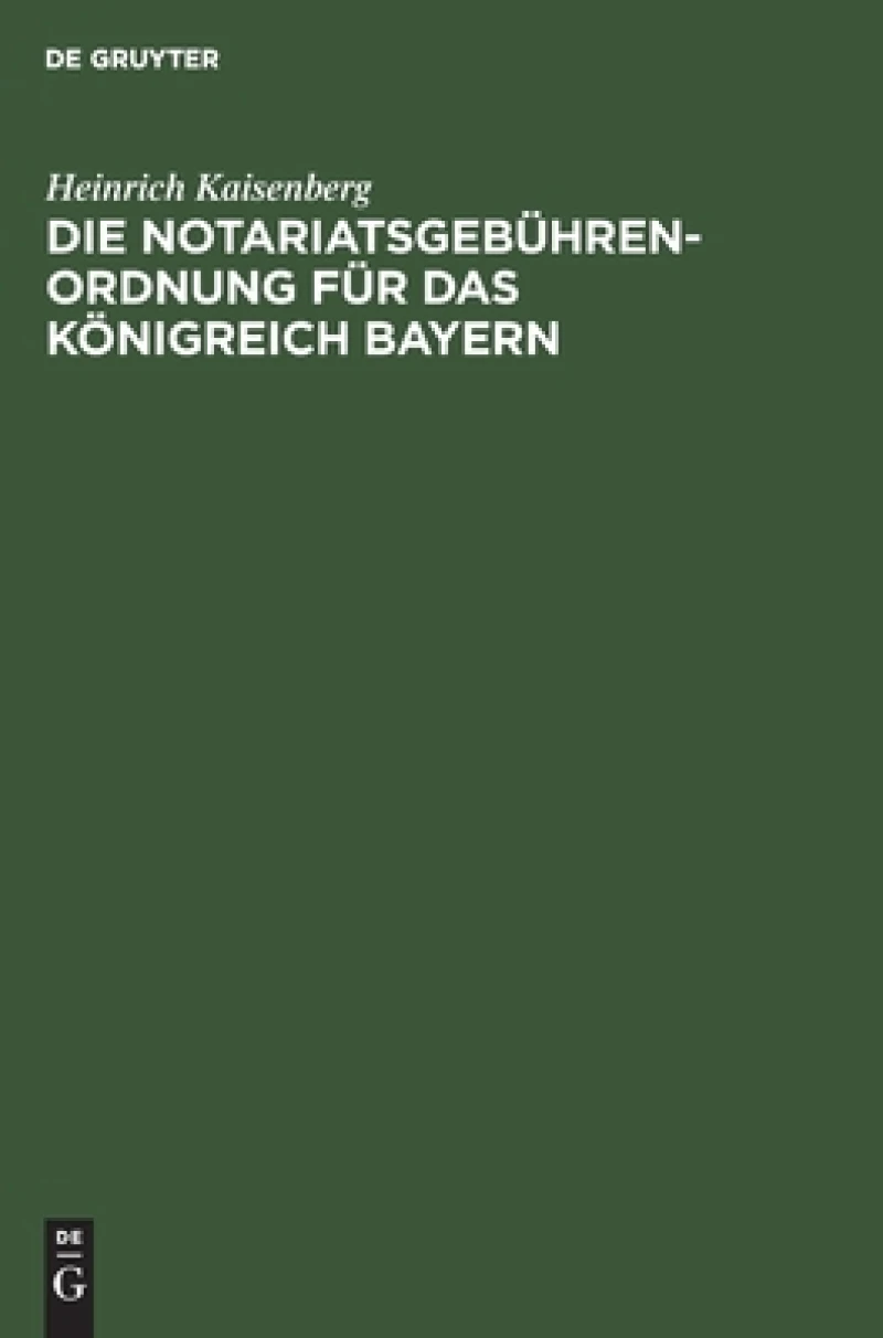 Notariatsgebührenordnung für das Königreich Bayern