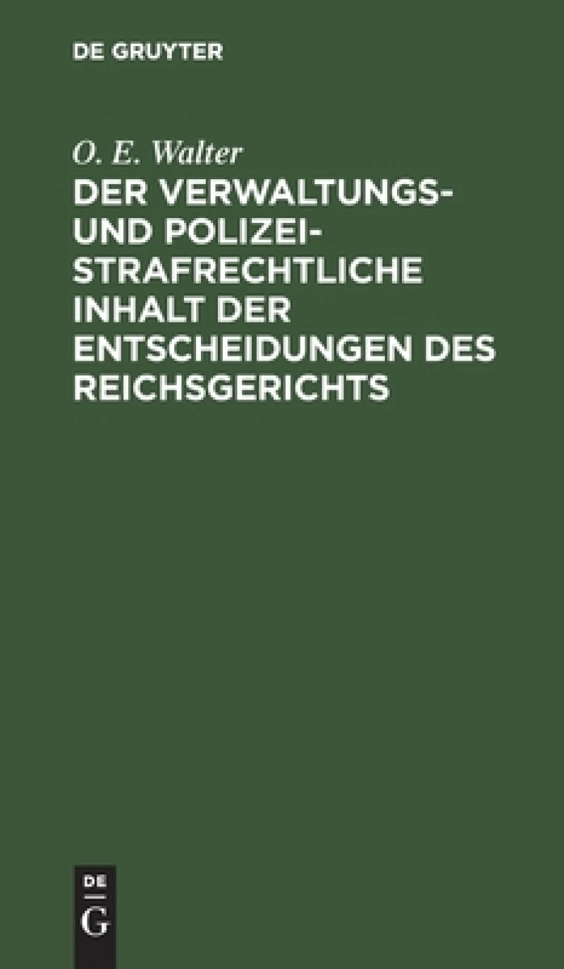 verwaltungs- und polizeistrafrechtliche Inhalt der Entscheidungen des Reichsgerichts