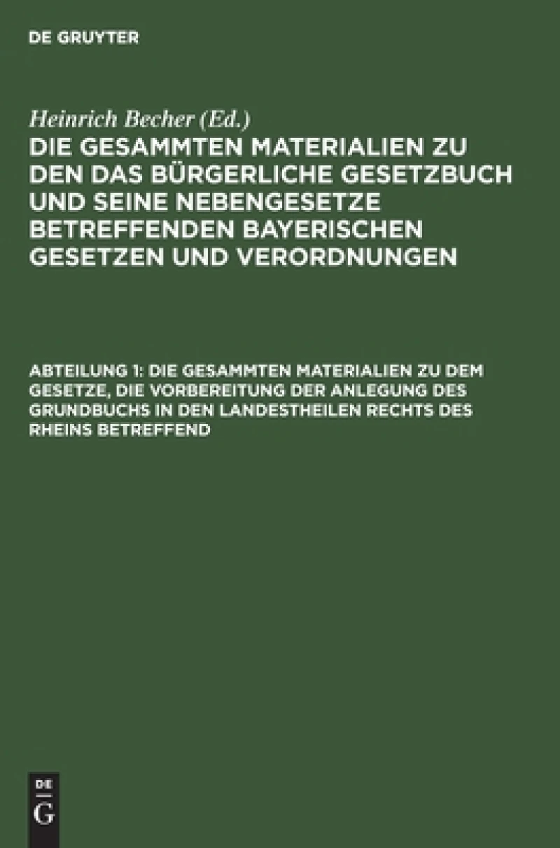 gesammten Materialien zu dem Gesetze, die Vorbereitung der Anlegung des Grundbuchs in den Landestheilen rechts des Rheins betreffend