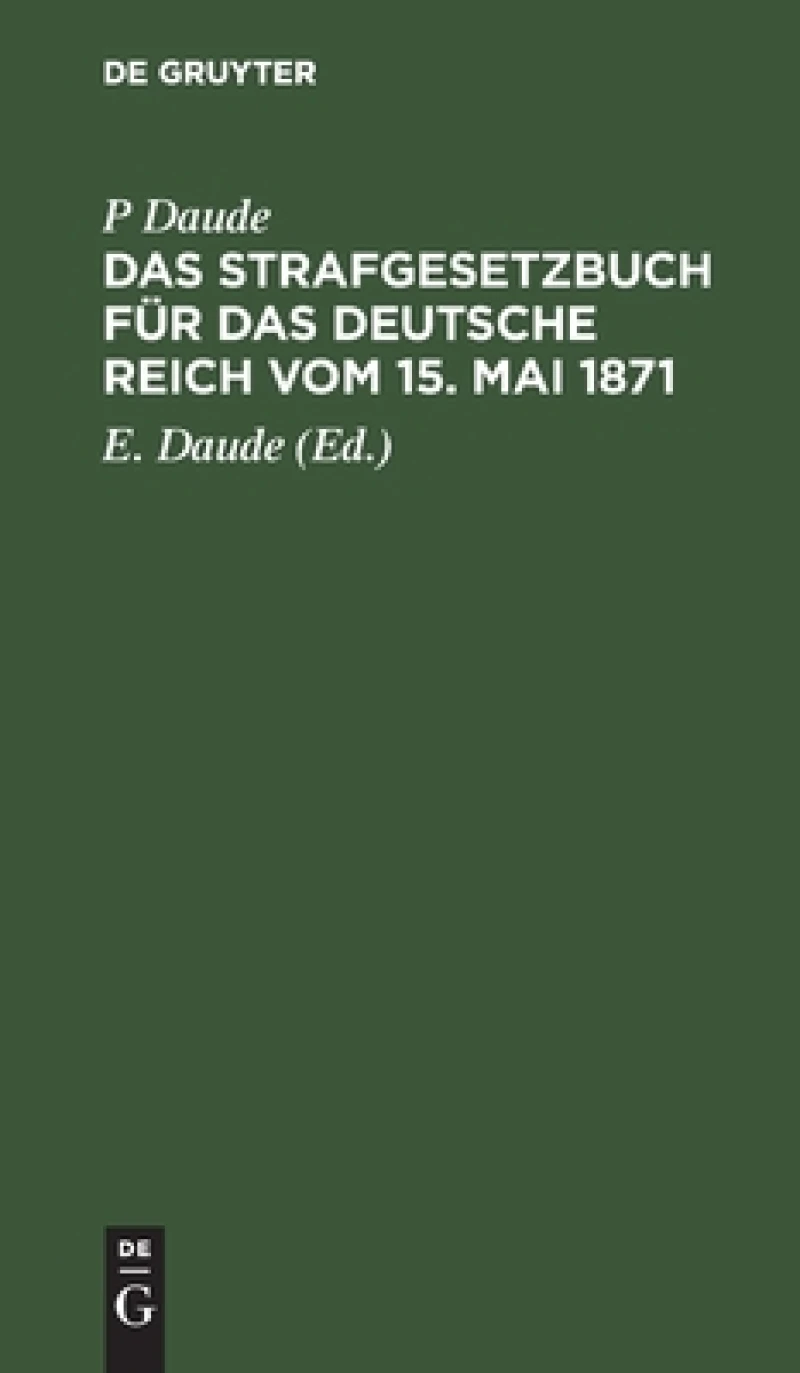 Strafgesetzbuch für das Deutsche Reich vom 15. Mai 1871