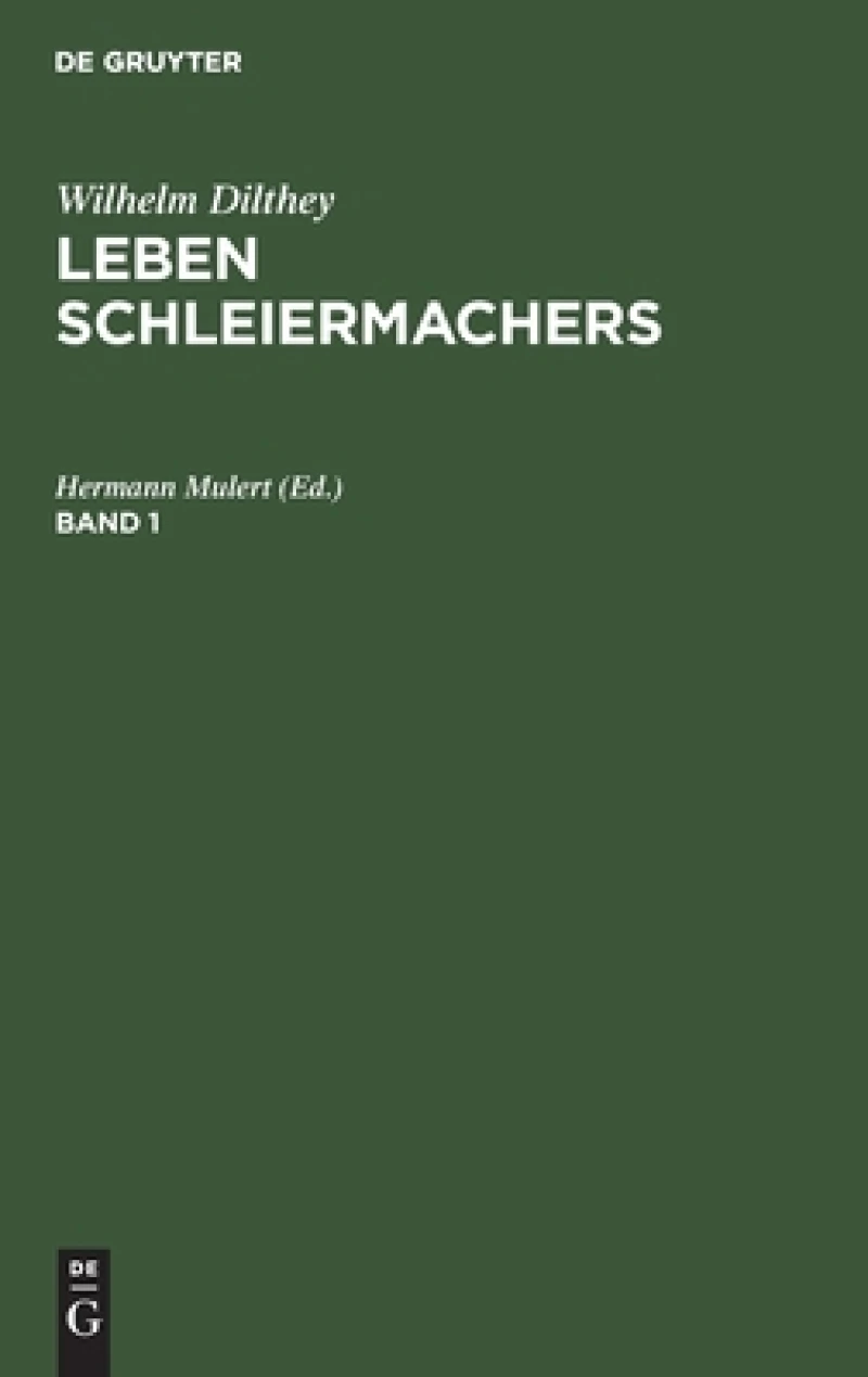 Leben Schleiermachers. Band 1