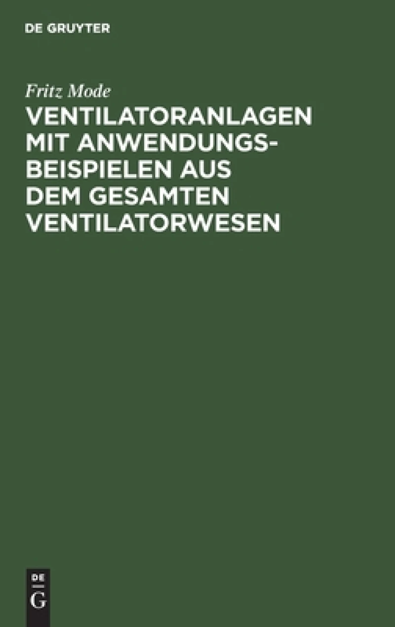 Ventilatoranlagen Mit Anwendungsbeispielen Aus Dem Gesamten Ventilatorwesen