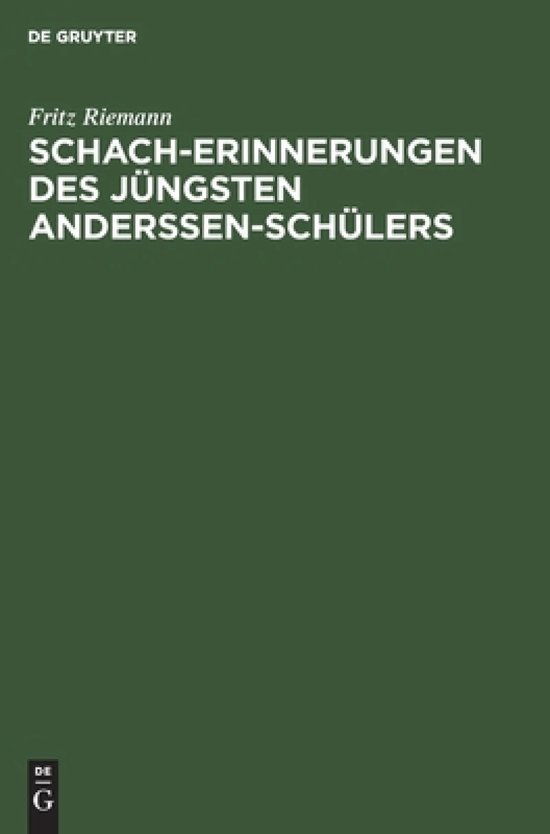 Schach-erinnerungen Des Jüngsten Anderssen-schülers