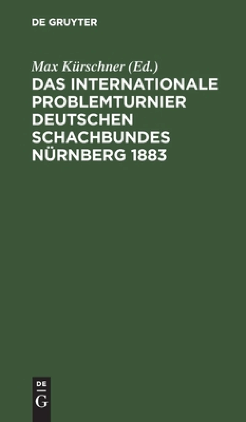 Internationale Problemturnier Deutschen Schachbundes Nürnberg 1883