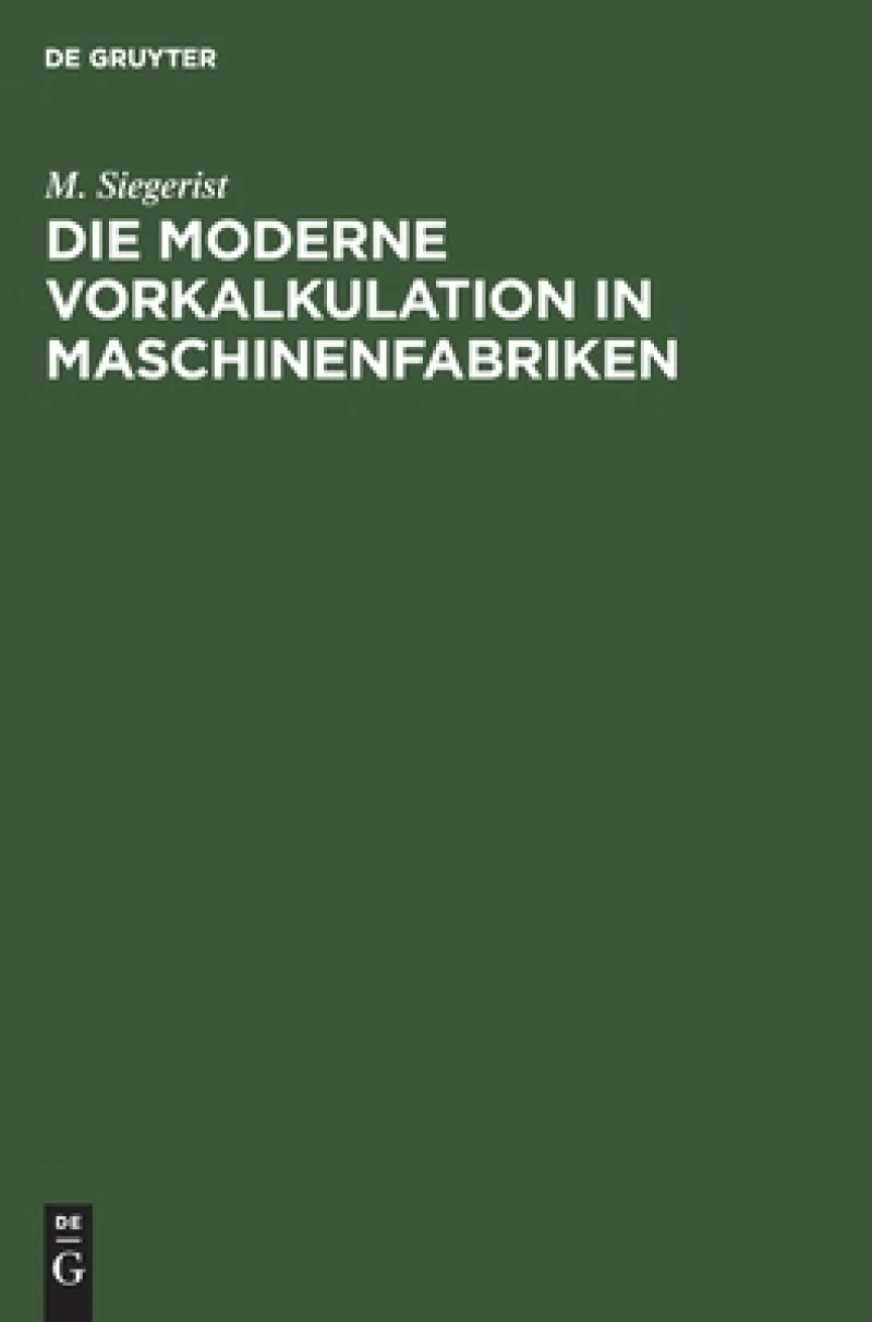 moderne Vorkalkulation in Maschinenfabriken
