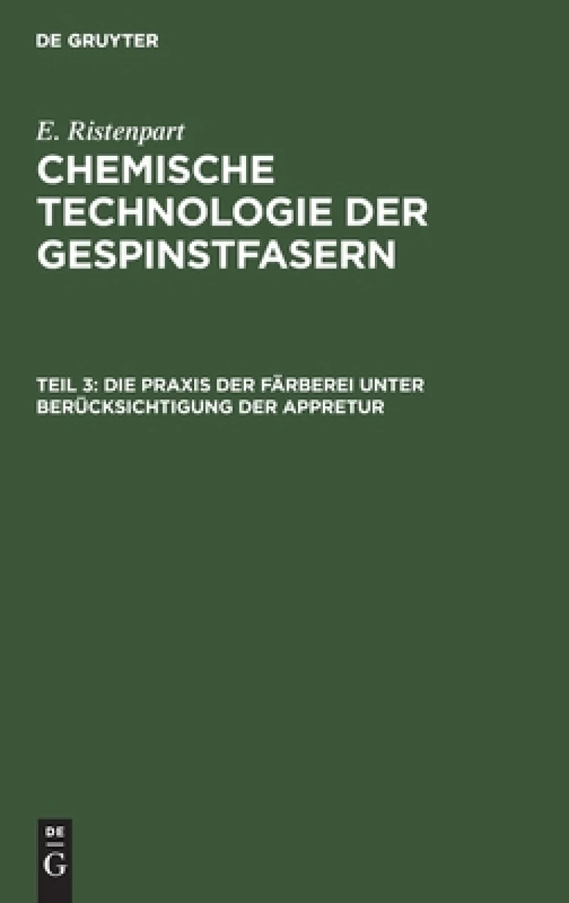 Praxis der Färberei unter Berücksichtigung der Appretur