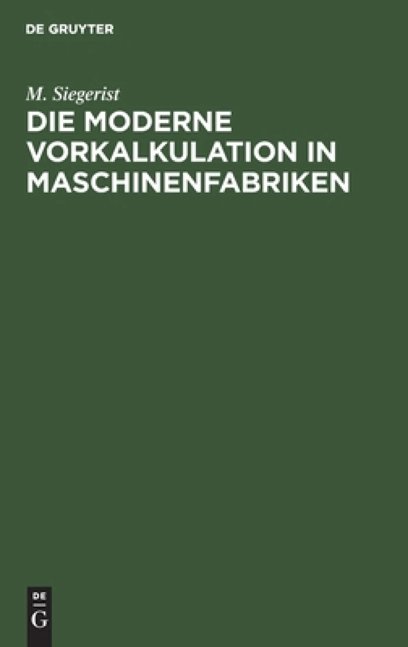 moderne Vorkalkulation in Maschinenfabriken