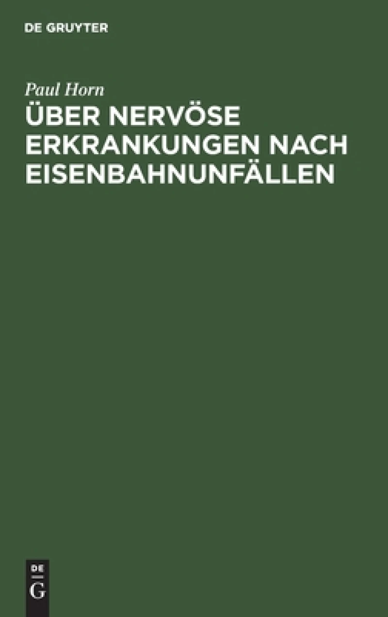 Über Nervöse Erkrankungen Nach Eisenbahnunfällen