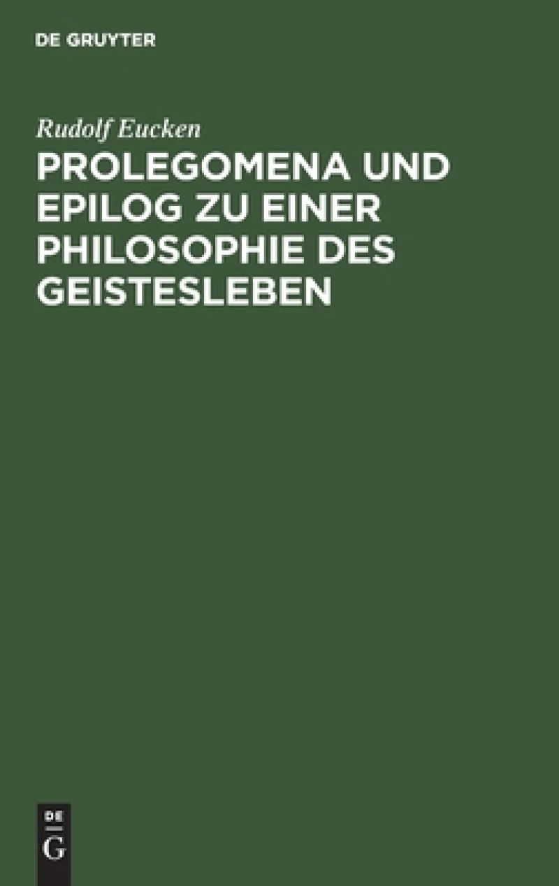 Prolegomena und Epilog zu einer Philosophie des Geistesleben