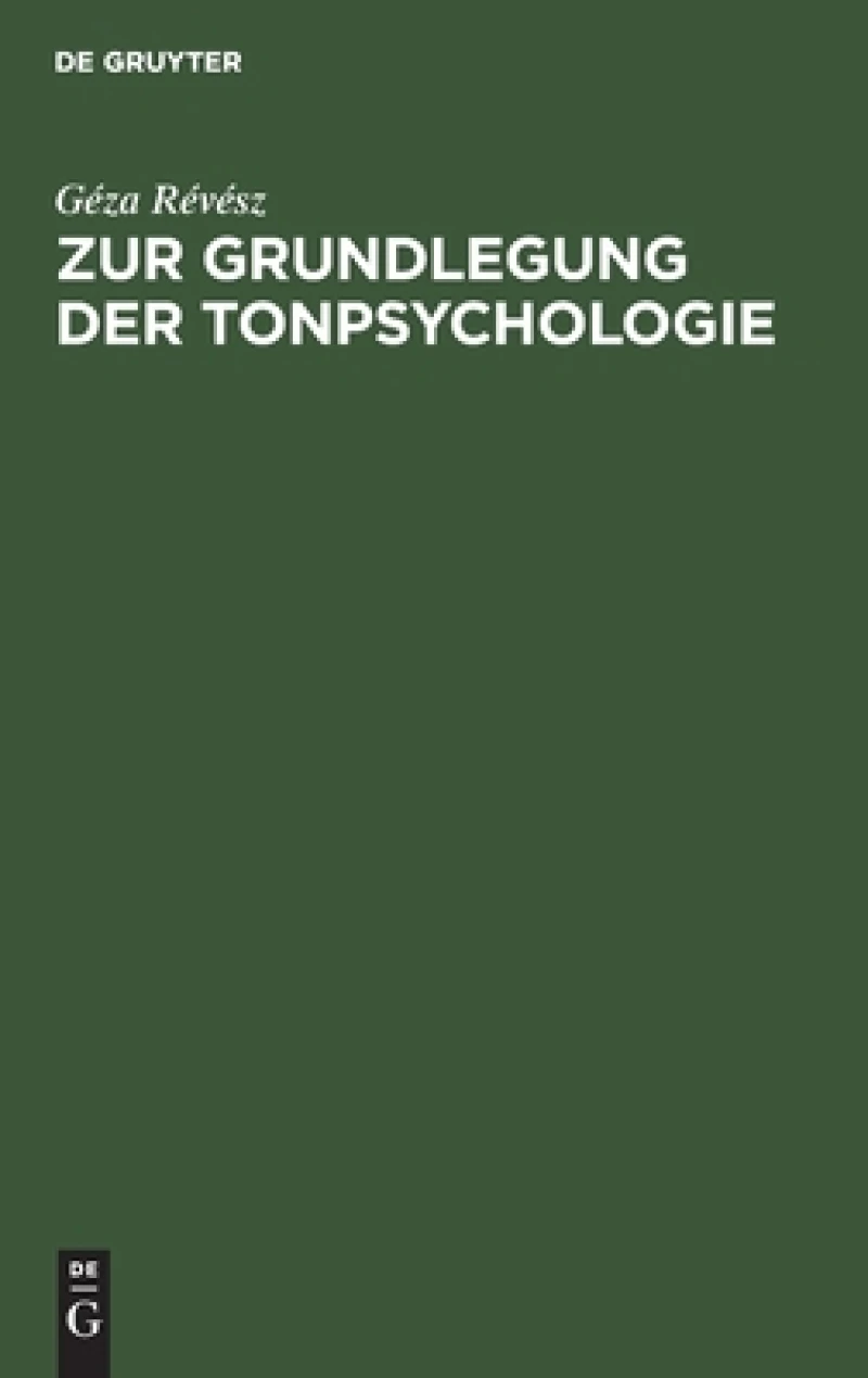 Zur Grundlegung Der Tonpsychologie