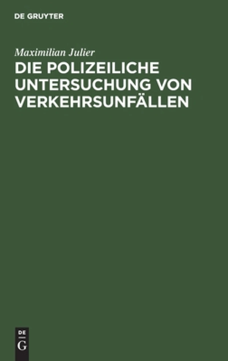 Die Polizeiliche Untersuchung Von Verkehrsunfällen