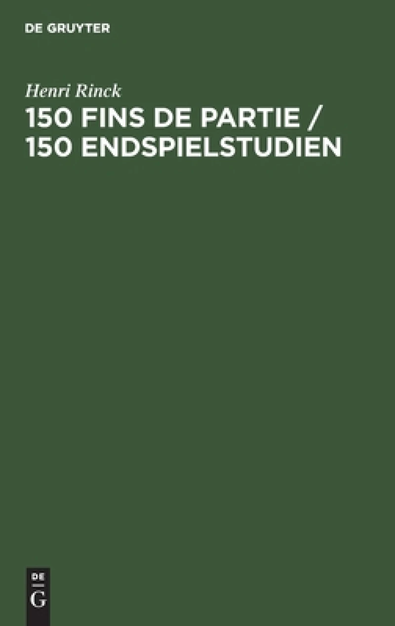 150 Fins de partie / 150 Endspielstudien