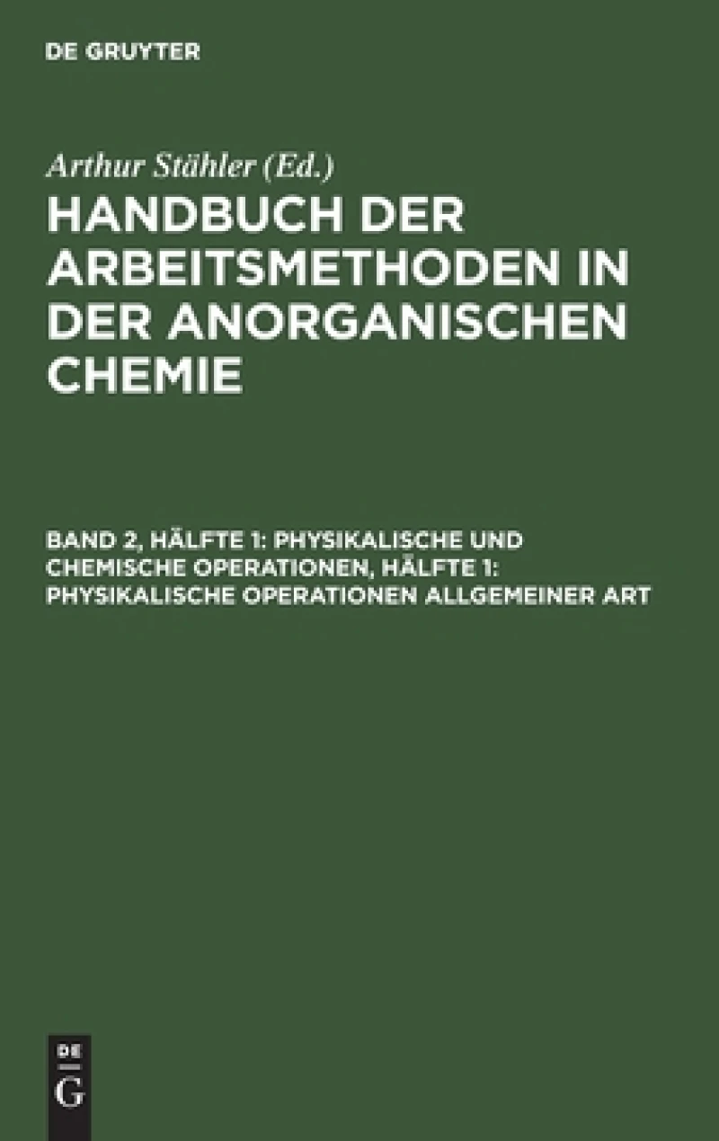 Physikalische und chemische Operationen, Hälfte 1: Physikalische Operationen allgemeiner Art