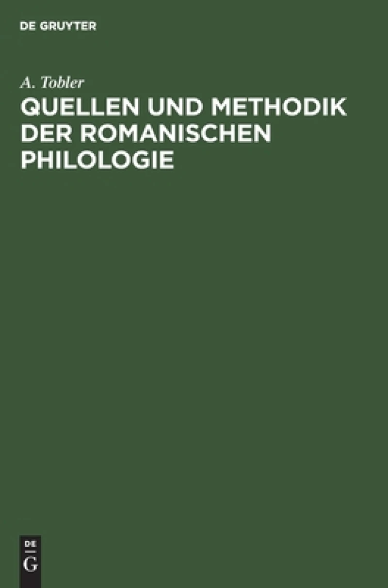 Quellen Und Methodik Der Romanischen Philologie
