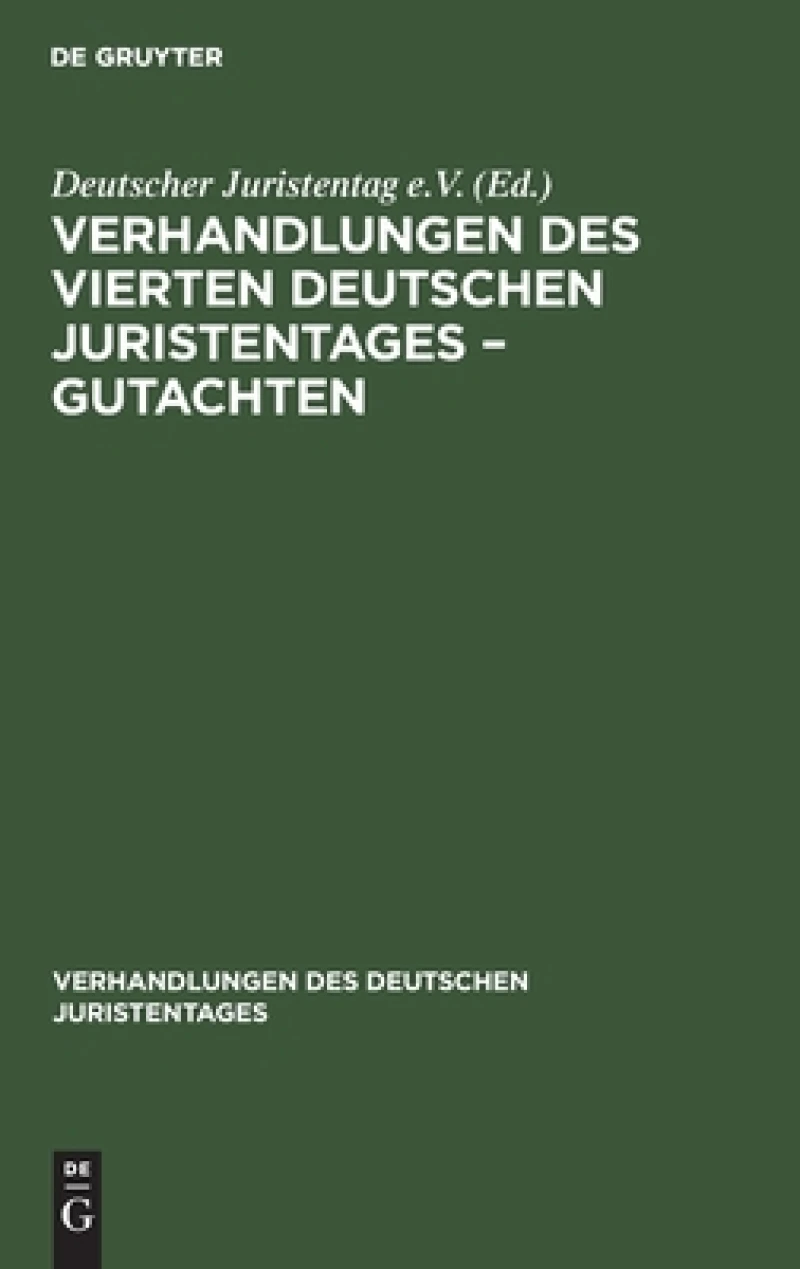 Verhandlungen des Vierten deutschen Juristentages – Gutachten