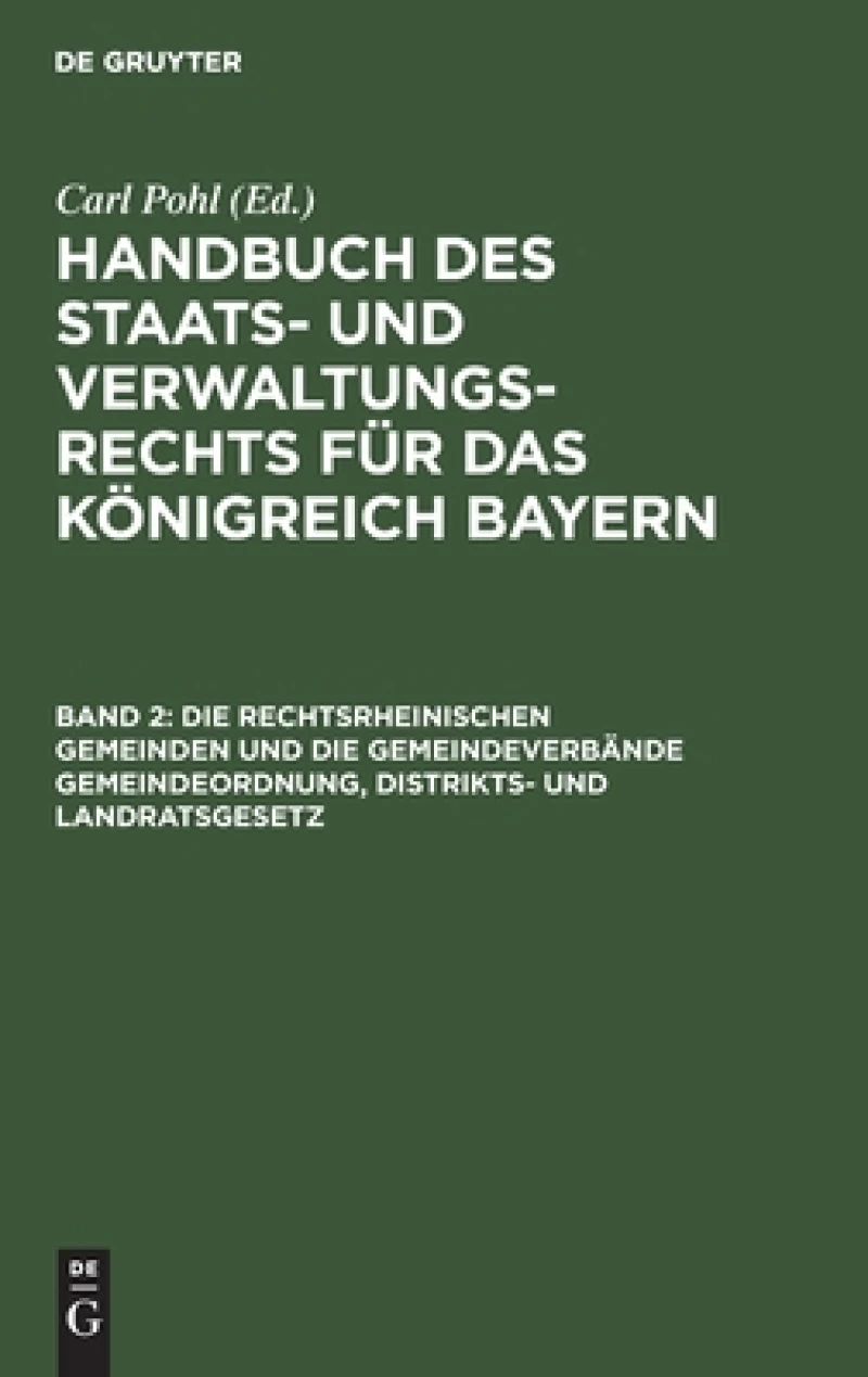 rechtsrheinischen Gemeinden und die Gemeindeverbände Gemeindeordnung, Distrikts- und Landratsgesetz