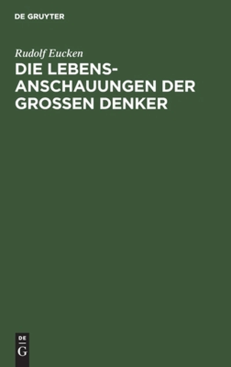 Lebensanschauungen der Grossen Denker
