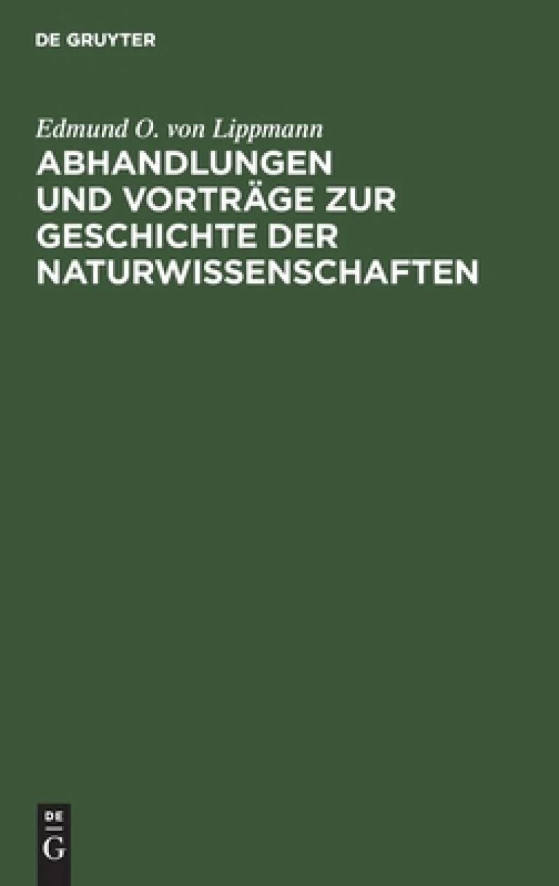Abhandlungen Und Vorträge Zur Geschichte Der Naturwissenschaften