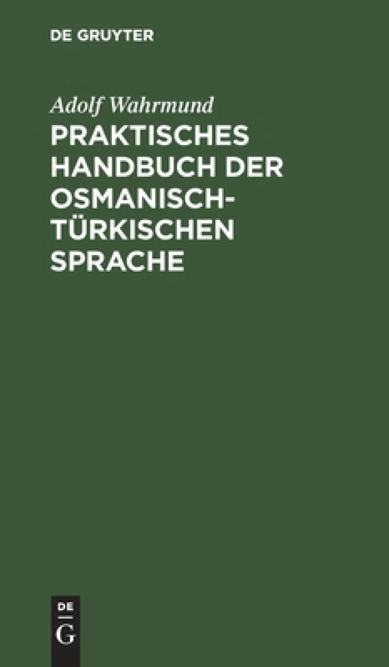 Praktisches Handbuch Der Osmanisch-türkischen Sprache