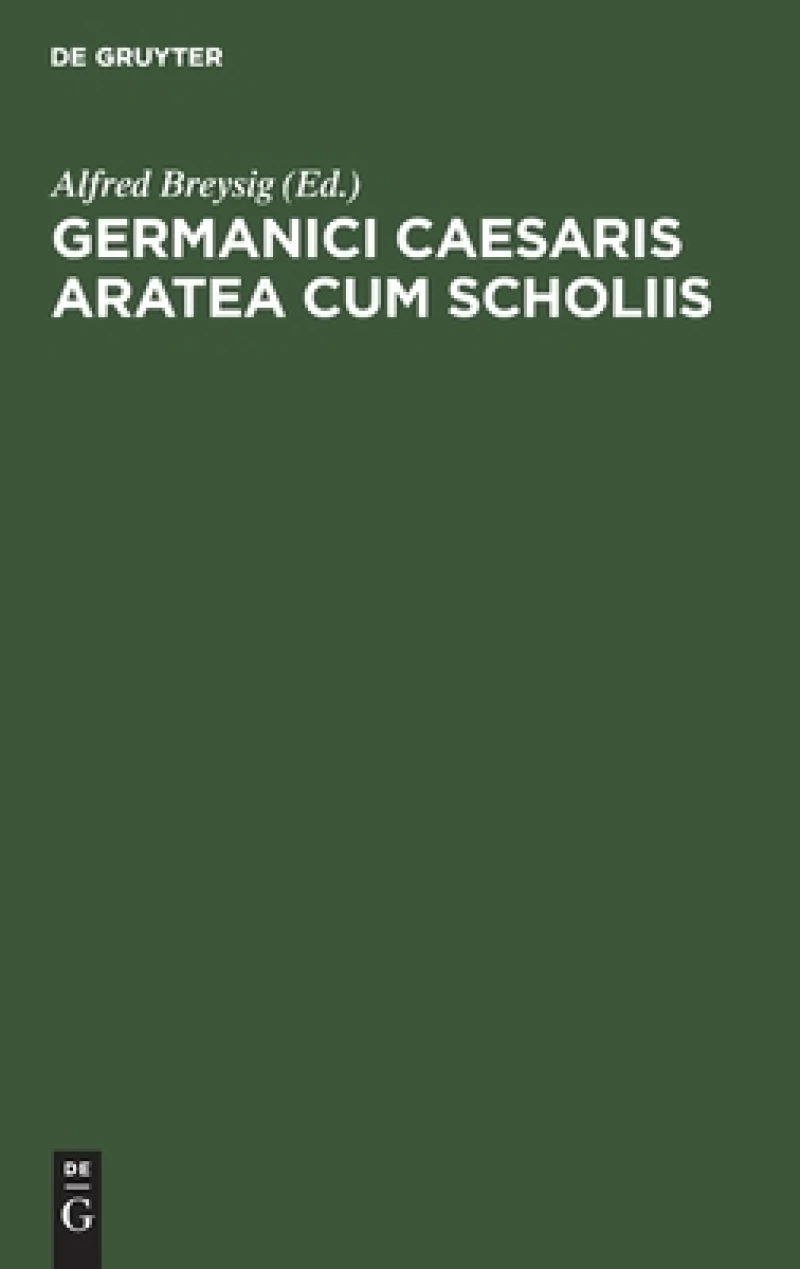 Germanici Caesaris Aratea Cum Scholiis