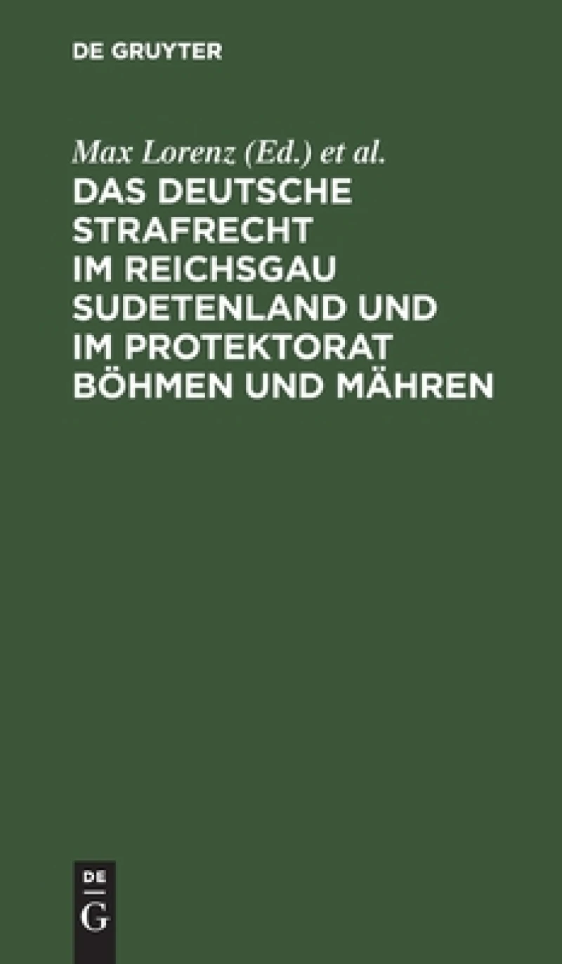deutsche Strafrecht im Reichsgau Sudetenland und im Protektorat Böhmen und Mähren