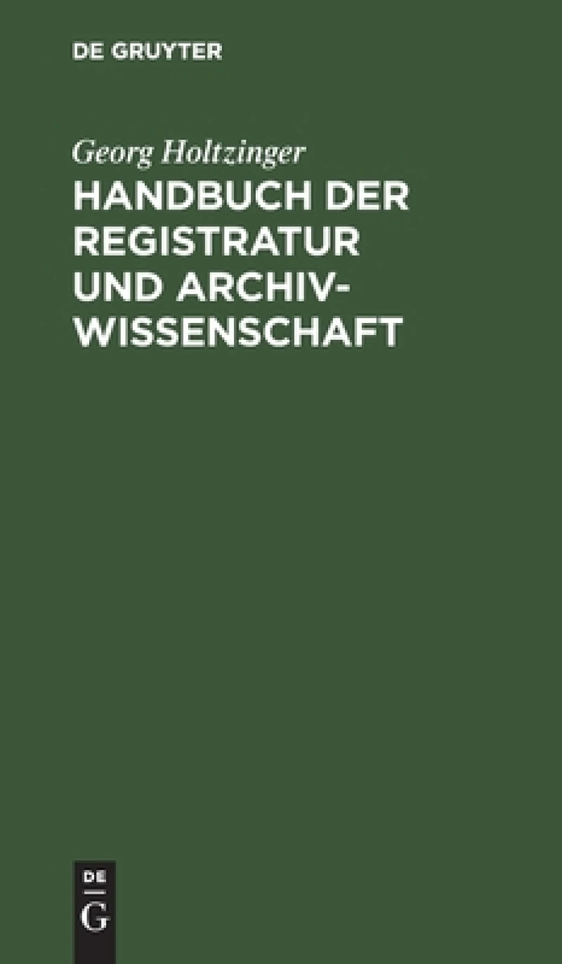 Handbuch der Registratur und Archivwissenschaft