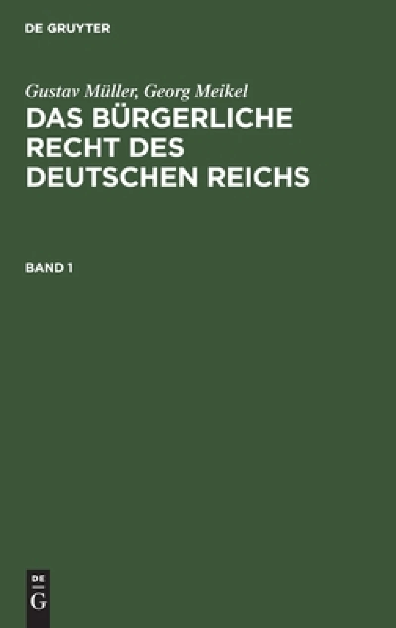 Bürgerliche Recht des Deutschen Reichs. Band 1