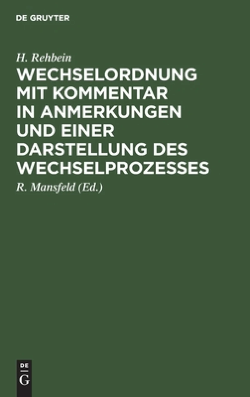Wechselordnung mit Kommentar in Anmerkungen und einer Darstellung des Wechselprozesses