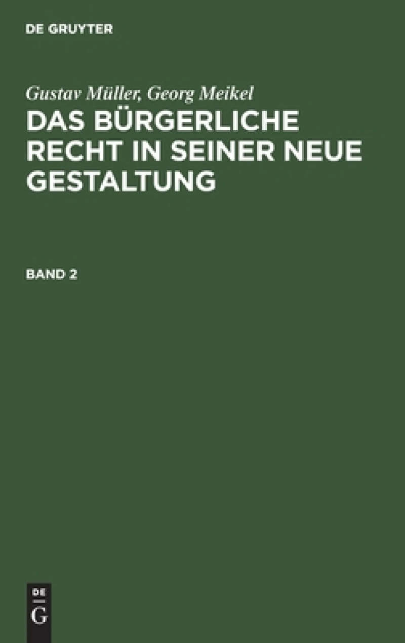 Bürgerliche Recht in seiner neue Gestaltung. Band 2