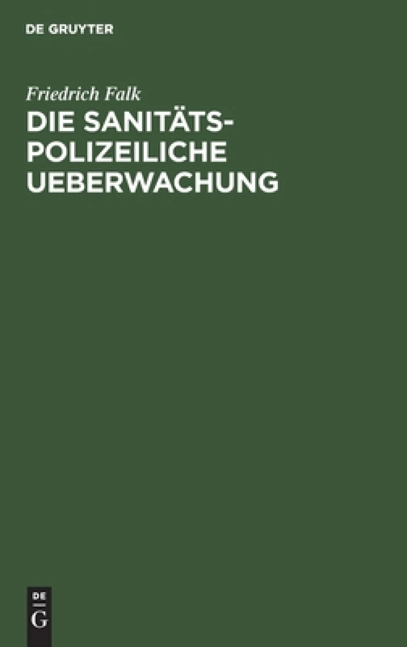 sanitäts-polizeiliche Ueberwachung