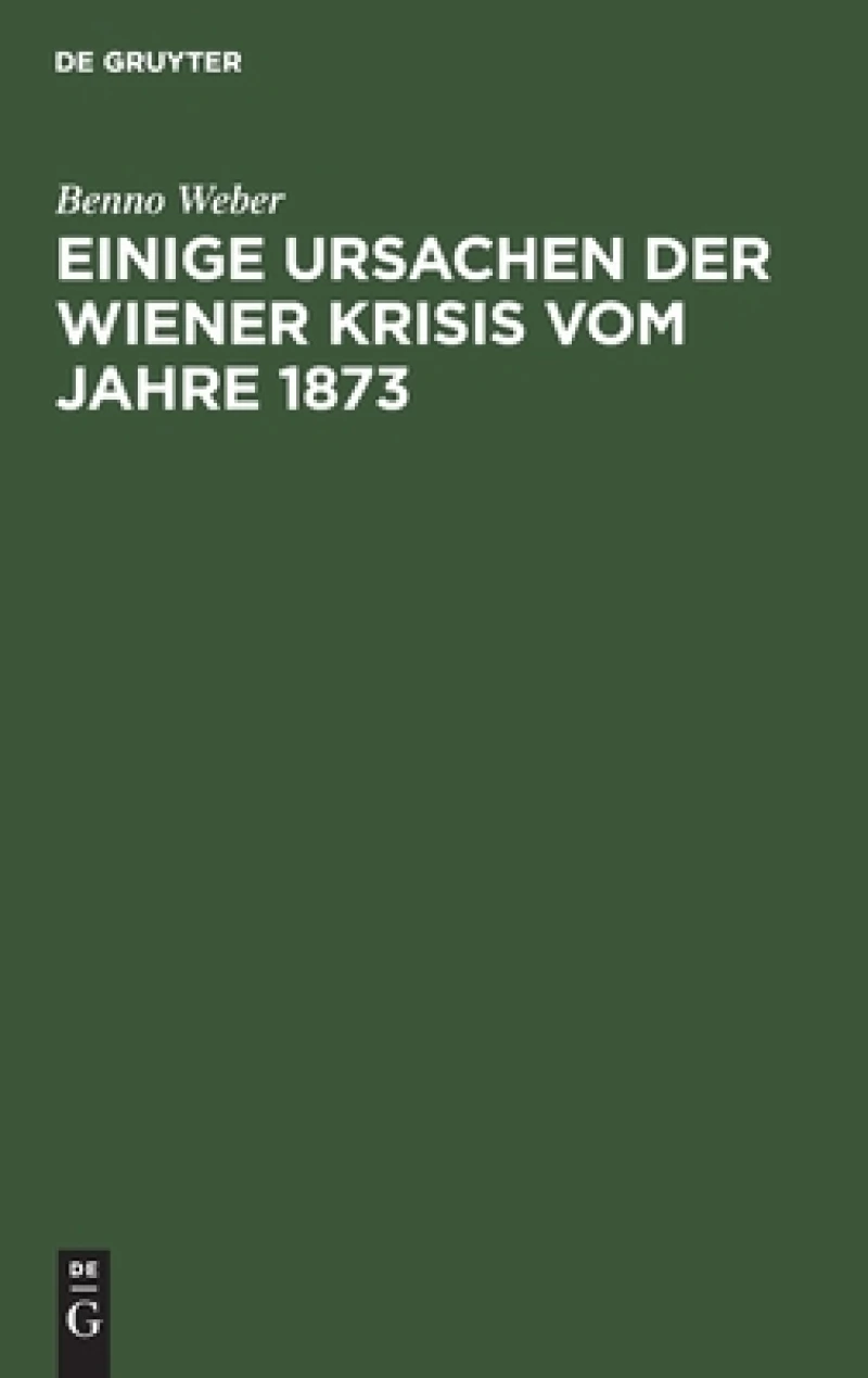 Einige Ursachen der Wiener Krisis vom Jahre 1873