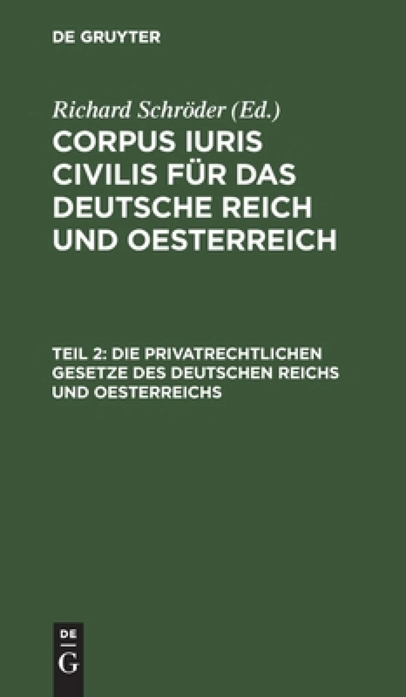 privatrechtlichen Gesetze des Deutschen Reichs und Oesterreichs