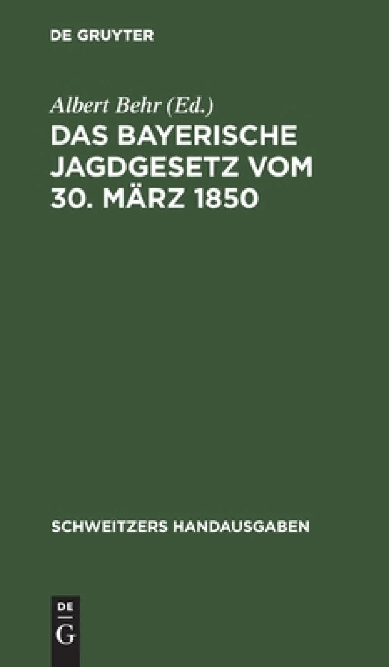 Bayerische Jagdgesetz vom 30. März 1850