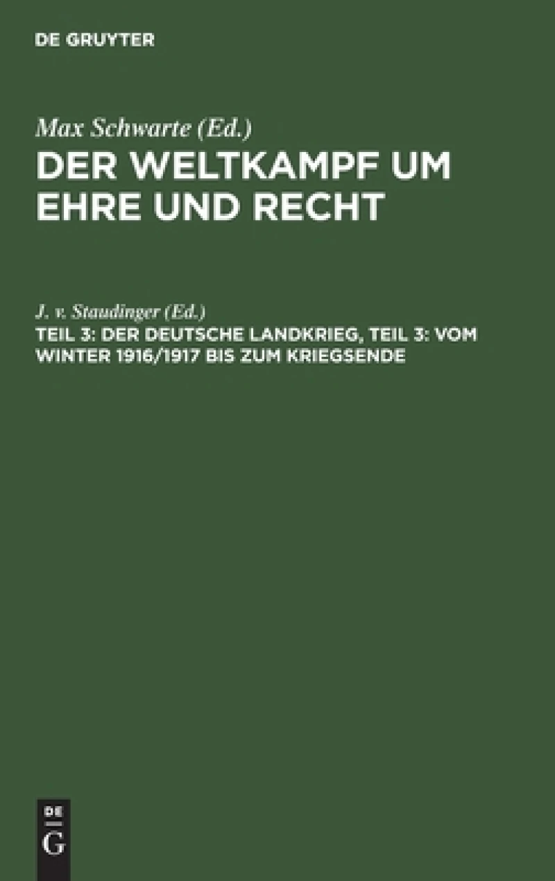 deutsche Landkrieg, Teil 3: Vom Winter 1916/1917 bis zum Kriegsende