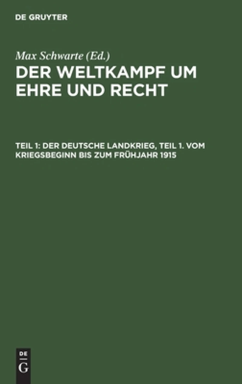 deutsche Landkrieg, Teil 1. Vom Kriegsbeginn bis zum Frühjahr 1915