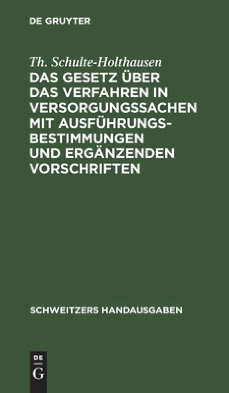Gesetz über das Verfahren in Versorgungssachen mit Ausführungsbestimmungen und ergänzenden Vorschriften