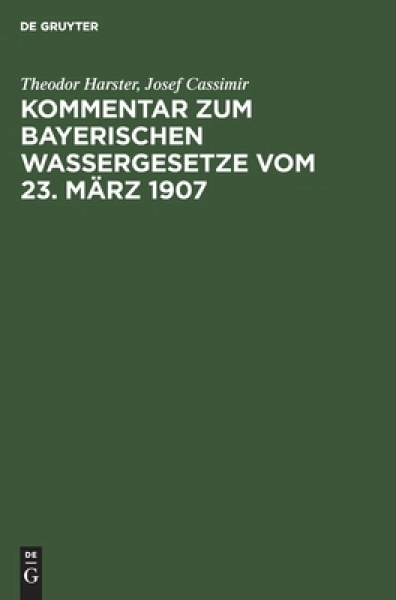 Kommentar zum Bayerischen Wassergesetze vom 23. März 1907