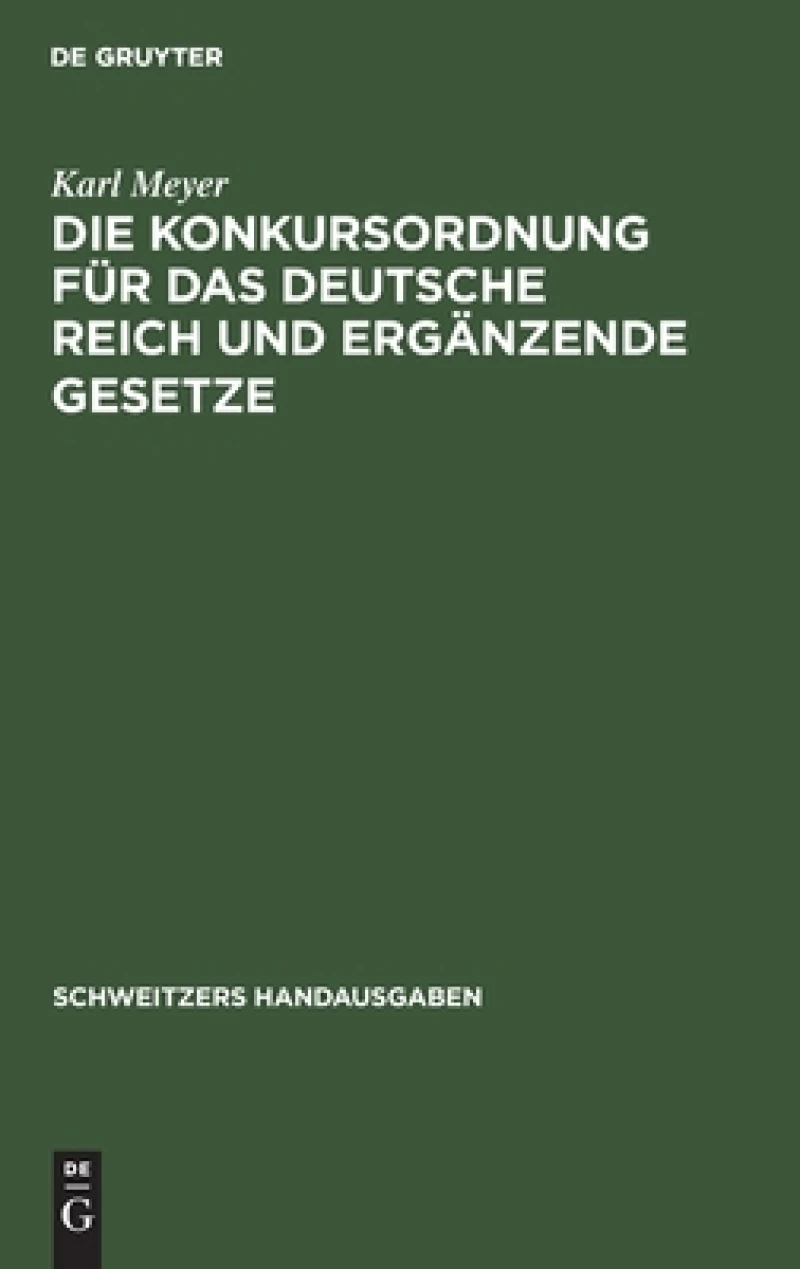Konkursordnung für das Deutsche Reich und ergänzende Gesetze