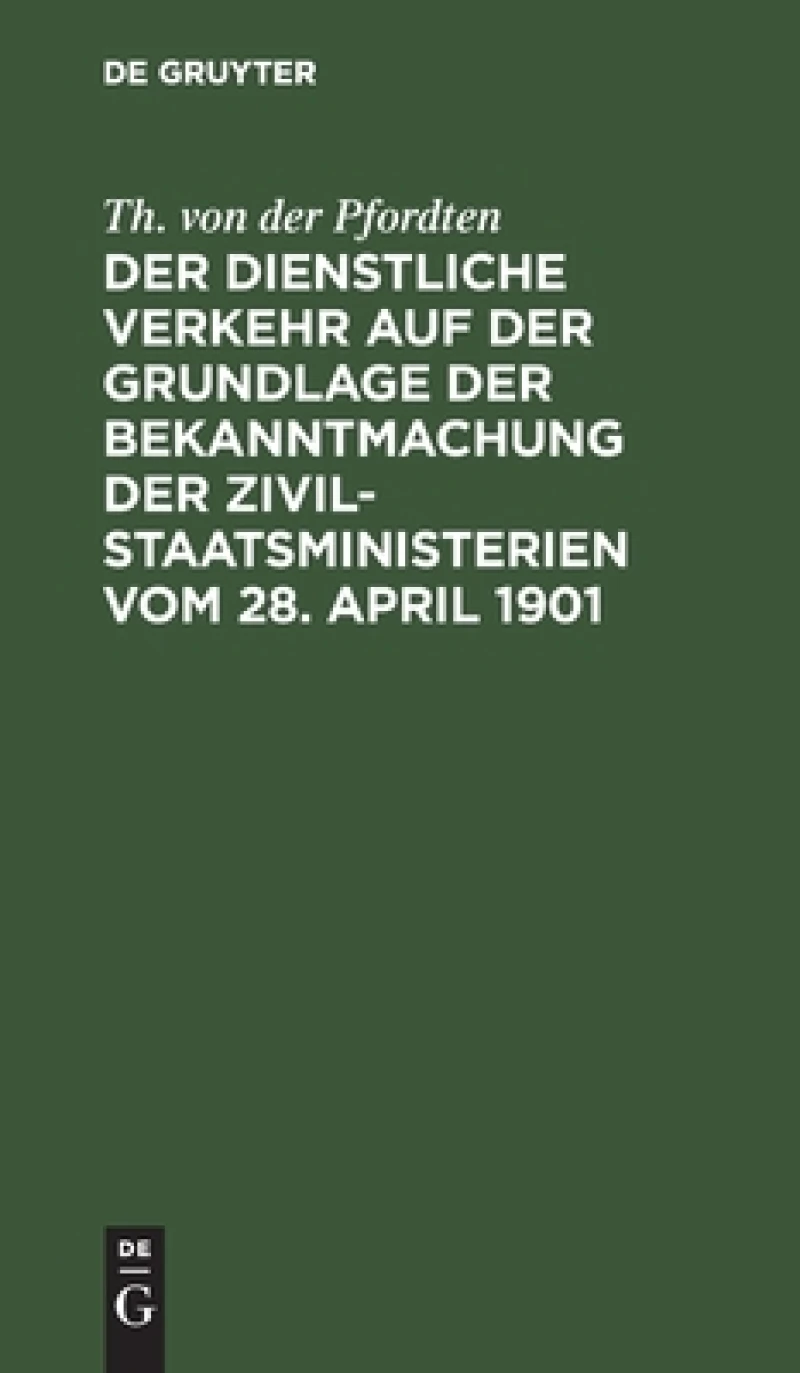 dienstliche Verkehr auf der Grundlage der Bekanntmachung der Zivil-Staatsministerien vom 28. April 1901
