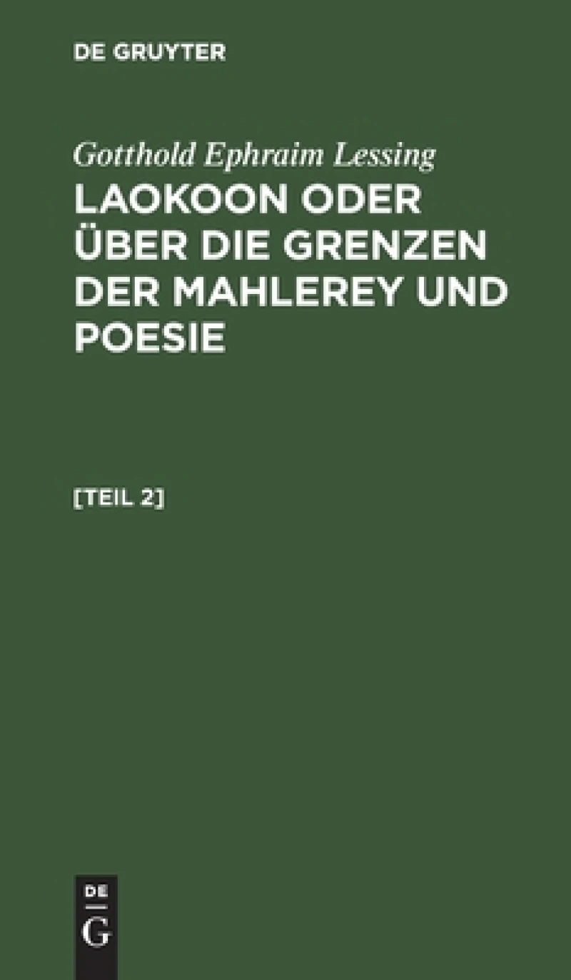 Laokoon oder über die Grenzen der Mahlerey und Poesie. [Teil 2]