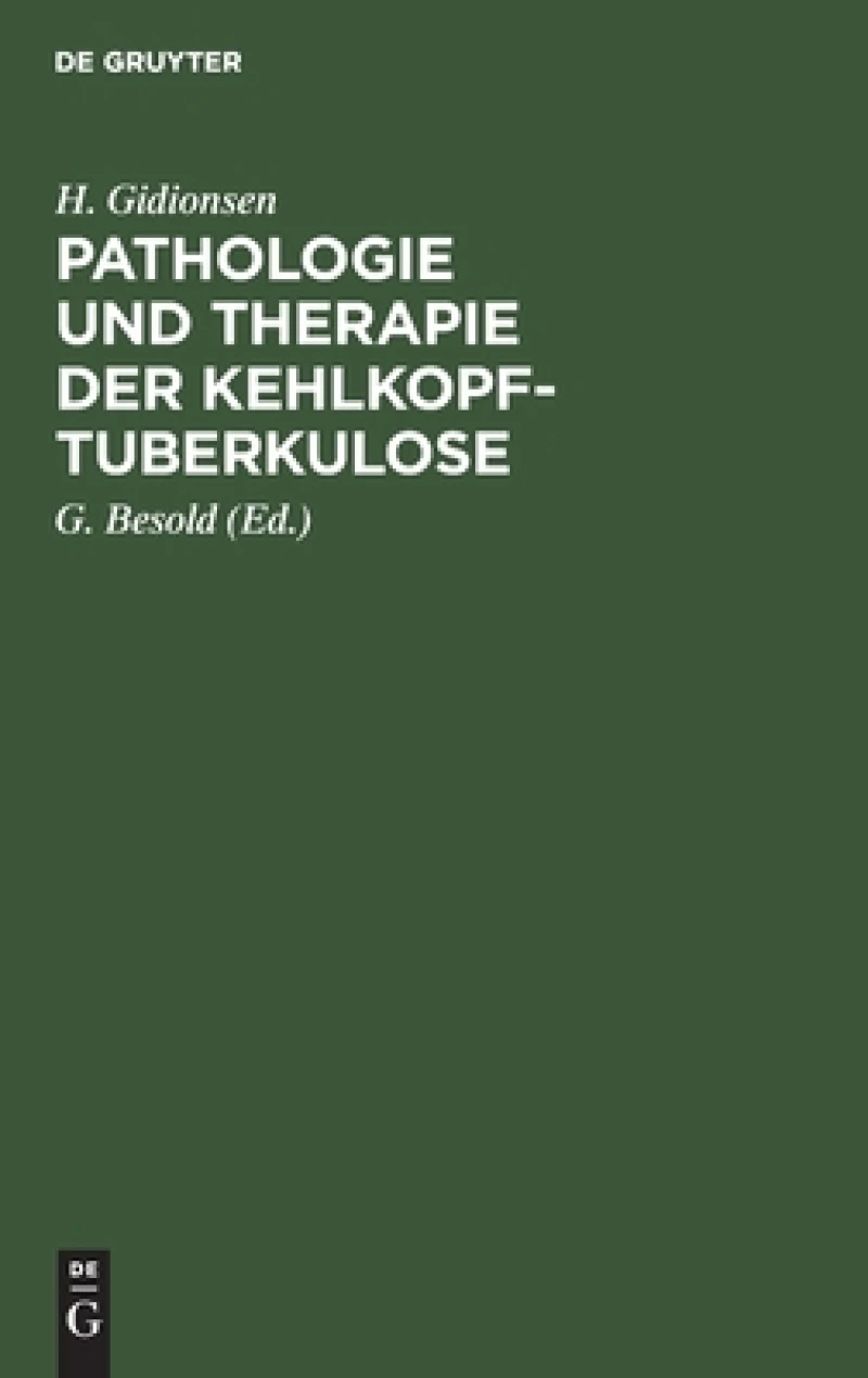 Pathologie und Therapie der Kehlkopf-Tuberkulose
