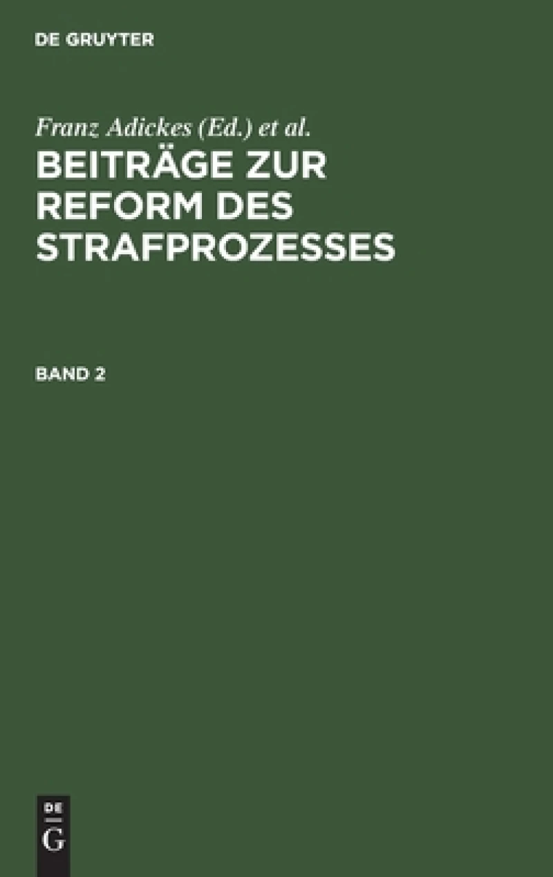 Beiträge zur Reform des Strafprozesses. Band 2