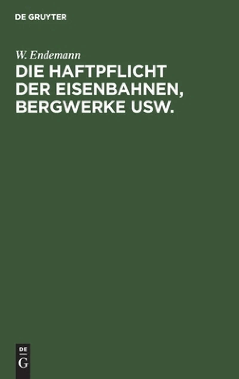 Haftpflicht der Eisenbahnen, Bergwerke usw.