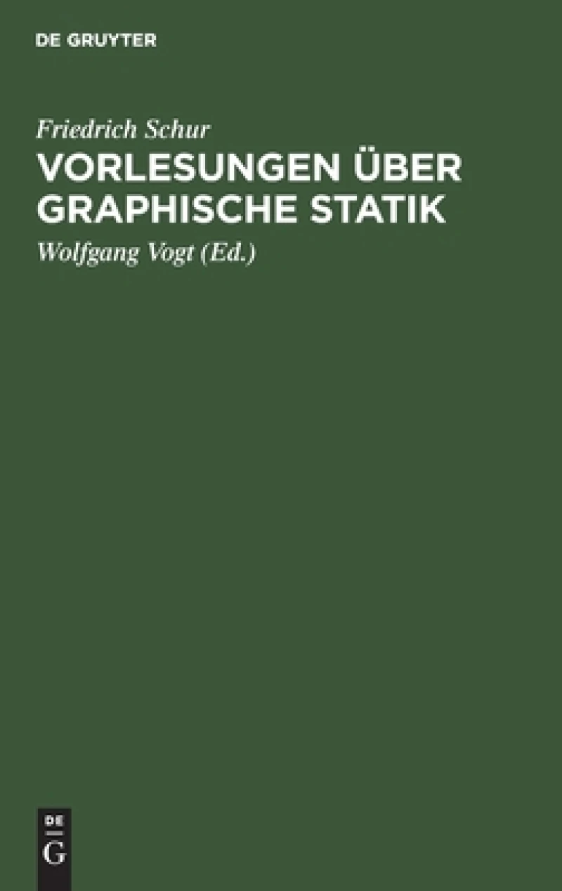 Vorlesungen Über Graphische Statik