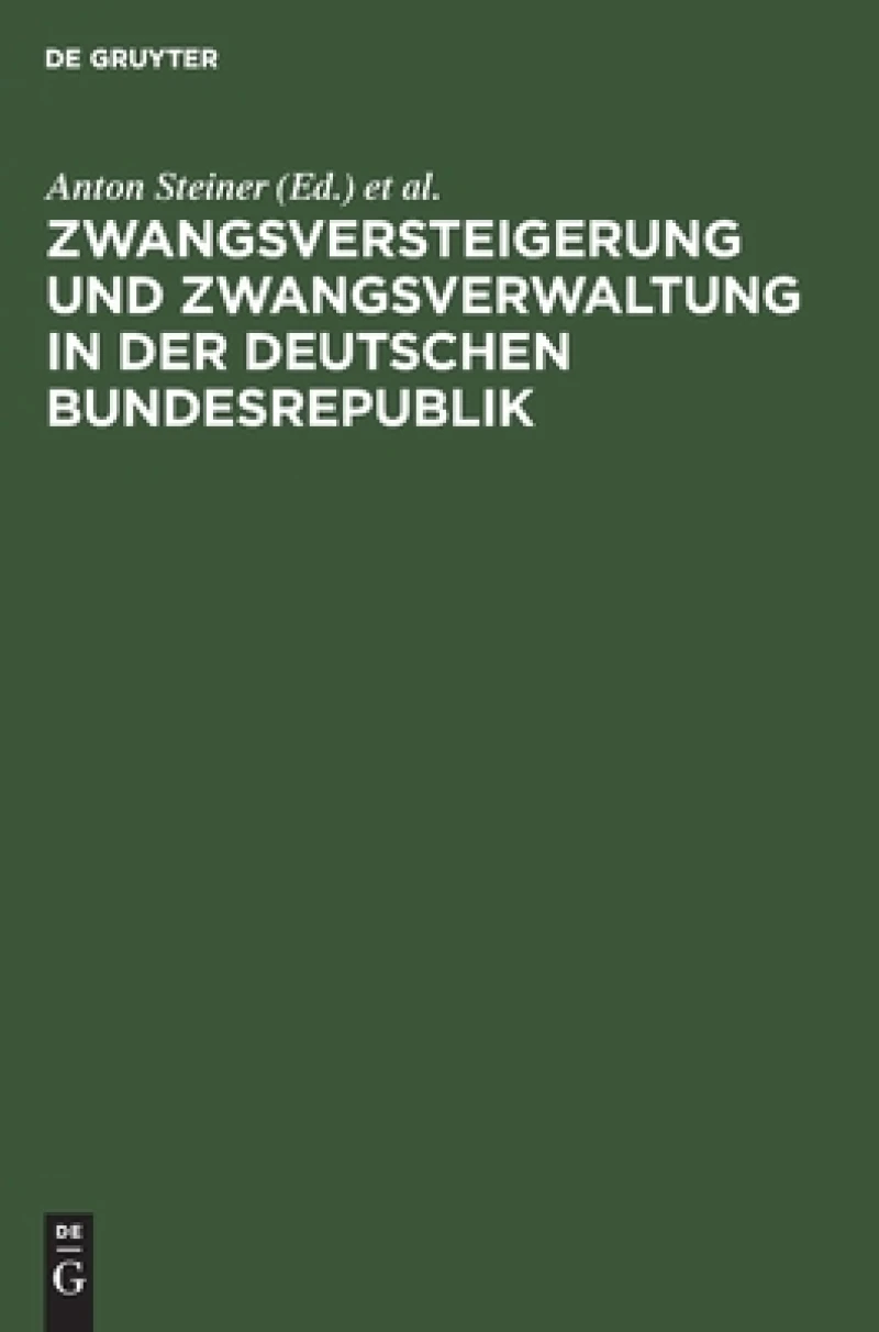 Zwangsversteigerung und Zwangsverwaltung in der Deutschen Bundesrepublik