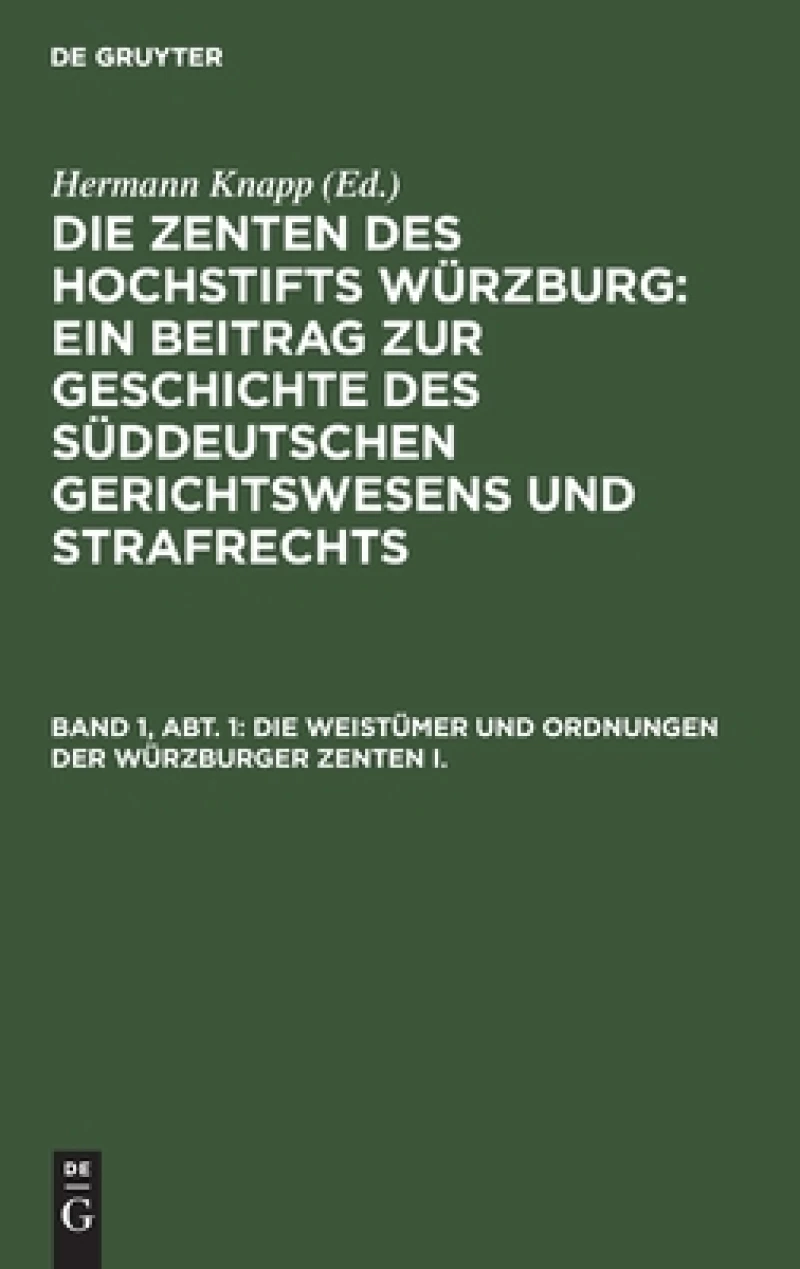 Weistümer und Ordnungen der Würzburger Zenten I.